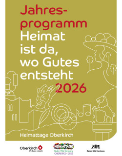 Das Bild zeigt das Jahresprogramm für die Heimattage Oberkirch 2026. Die zentrale Botschaft lautet: „Heimat ist da, wo Gutes entsteht“. Grafische Elemente und stilisierte Figuren ergänzen die Gestaltu